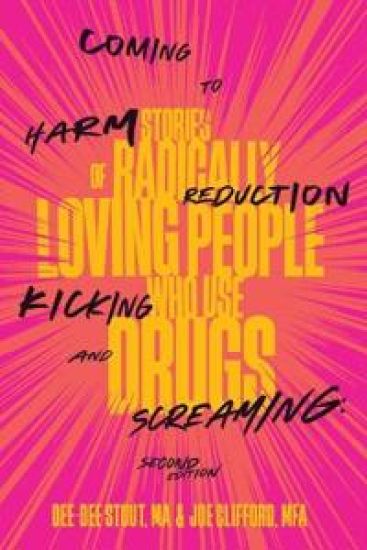 Coming to Harm Reduction Kicking and Screaming