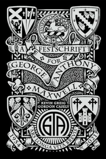 A Festschrift for George Anthony Maxwell