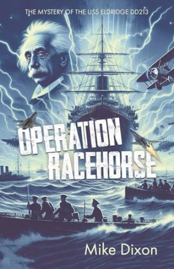 Operation Racehorse The Mystery of the USS Eldridge DD213