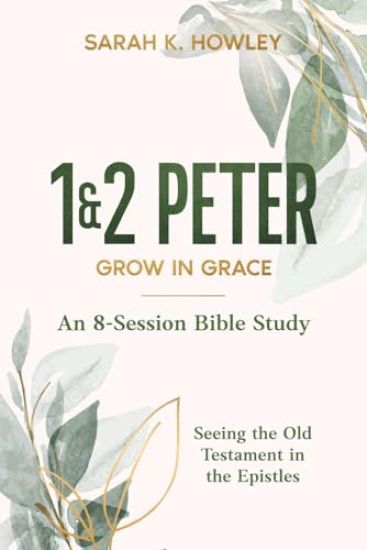 1&2 Peter: Grow in Grace