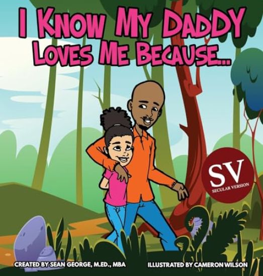 I Know My Daddy Loves Me Because (SV)...