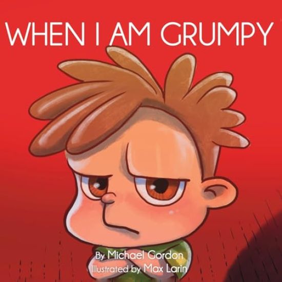When I Am Grumpy: (Children's book about a Dinosaur Who Gets Angry Easily, Picture Books, Preschool Books)