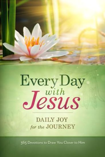 Every Day with Jesus: Daily Joy for the Journey