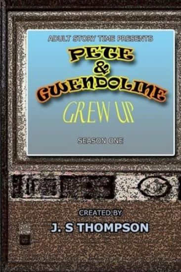 Pete & Gwendoline Grew Up