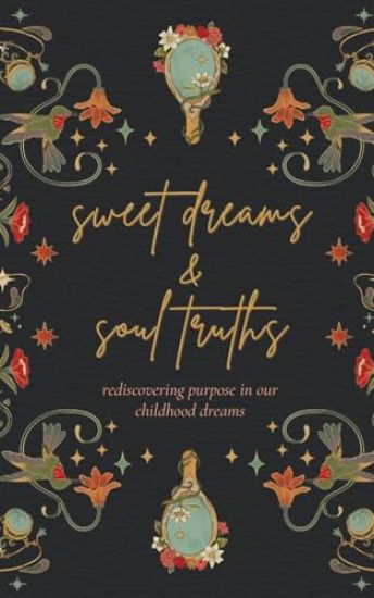 Sweet Dreams & Soul Truths