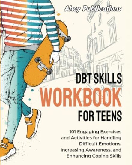 DBT Skills Workbook for Teens