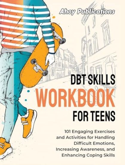 DBT Skills Workbook for Teens