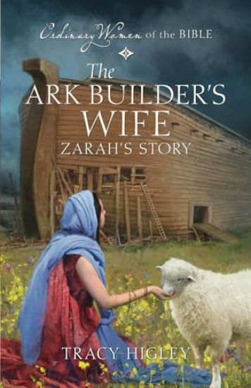 The Ark Builder's Wife: Zarah's Story