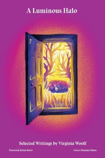 A Luminous Halo: Selected Writings by Virginia Woolf