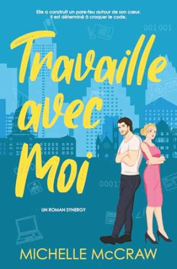 Travaille avec Moi: Une romance de bureau d'ennemis à amants