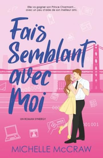 Fais Semblant avec Moi: Une romance au bureau entre amis devenus amants