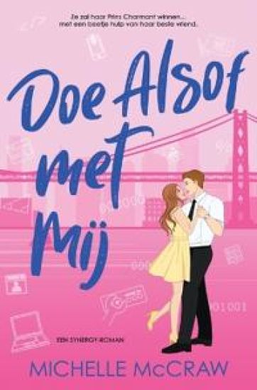 Doe Alsof met Mij: Een kantoorromance tussen vrienden die geliefden worden