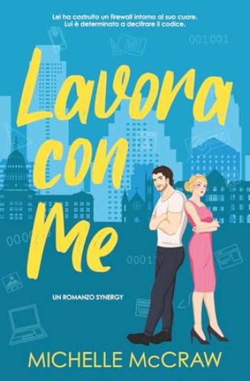 Lavora con Me: Un Romance in Ufficio da Nemici ad Amanti