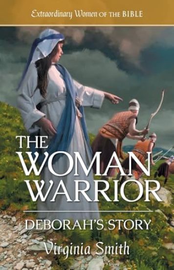 The Woman Warrior: Deborah's Story