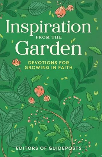 Inspiration from the Garden: Devotions for Growing in Faith