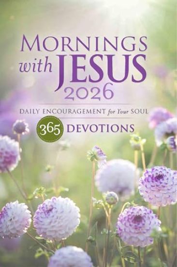 Mornings with Jesus 2026 Large Print: Daily Encouragement for Your Soul