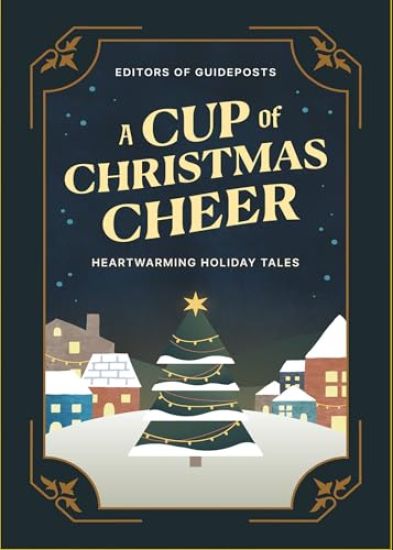A Cup of Christmas Cheer: Heartwarming Holiday Tales