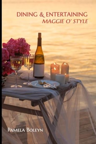 Dining & Entertaining Maggie O' Style