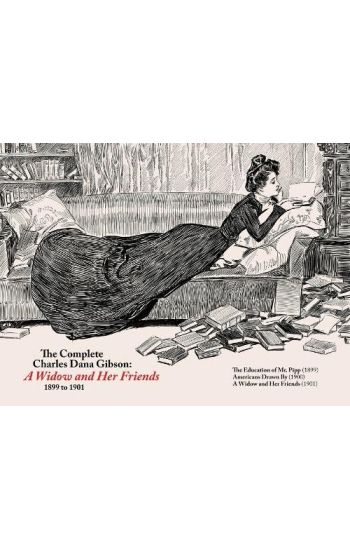 The Complete CD Gibson -- a Widow and Her Friends (1899-1901)