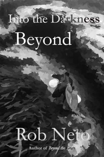 Into the Darkness Beyond