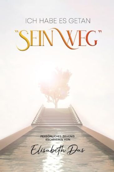 Ich habe es getan Sein Weg German