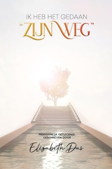 Ik Heb Het Gedaan "Zijn Weg" Dutch