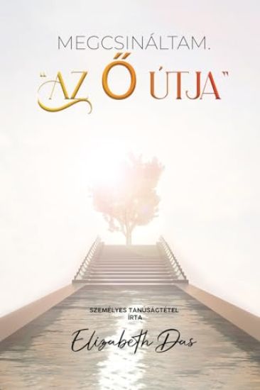 Megcsináltam. "Az O útja" Hungarian