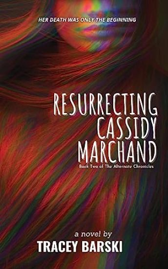 Resurrecting Cassidy Marchand