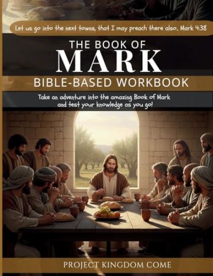 The Book of Mark I Kids Workbook to Help Children Study and Understand the Bible I Biblical quizzes for kids ages 9 and above