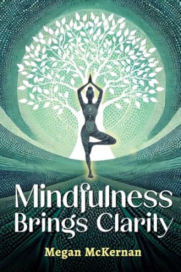 Mindfulness Brings Clarity