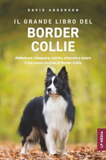 Il grande libro del Border Collie