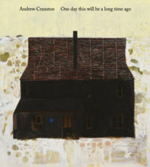 Andrew Cranston: One day this will be a long time ago