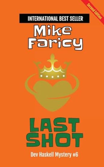 Last Shot (Dev Haskell - Private Investigator, Book 6) second edition