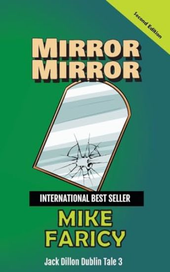 Mirror Mirror: Jack Dillon Dublin Tale 3: Second Edition