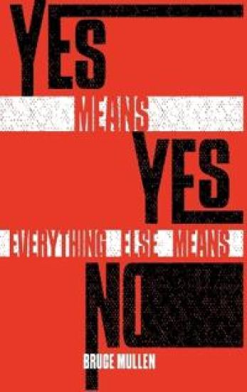 Yes Means Yes Everything Else Means No