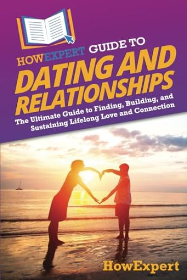 HowExpert Guide to Dating and Relationships
