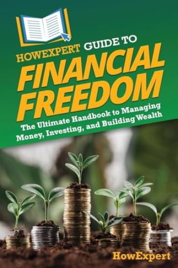 HowExpert Guide to Financial Freedom