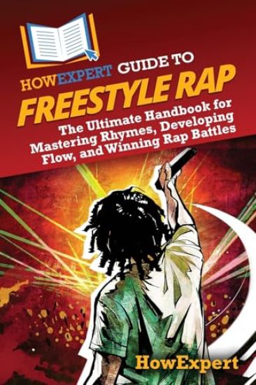 HowExpert Guide to Freestyle Rap
