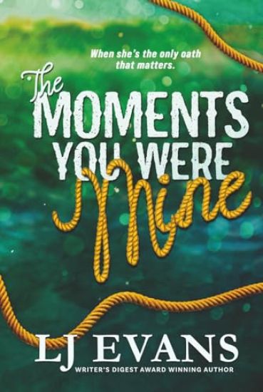 The Moments You Were Mine