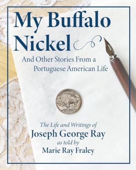 My Buffalo Nickel and Other Stories From a Portuguese American Life