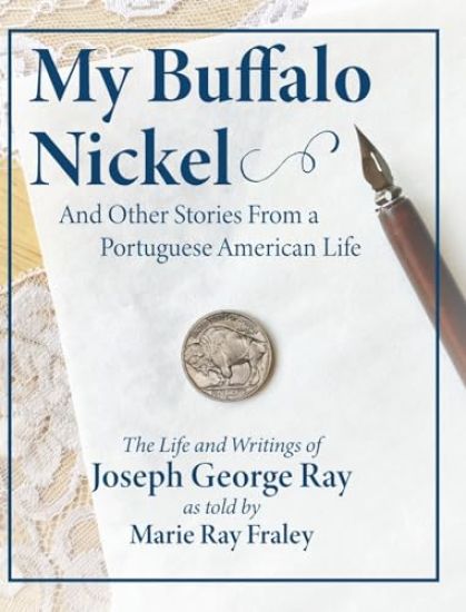 My Buffalo Nickel and Other Stories From a Portuguese American Life
