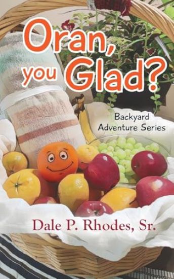 Oran, You Glad? Backyard Adventure Series