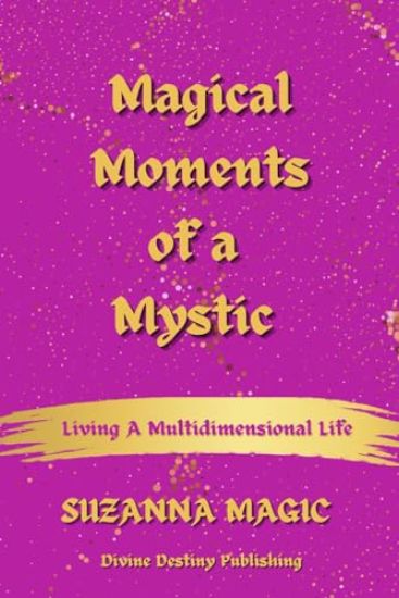 Magical Moments of a Mystic