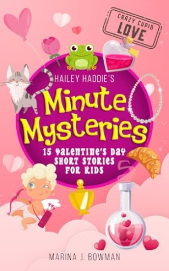 Hailey Haddie's Minute Mysteries Crazy Cupid Love