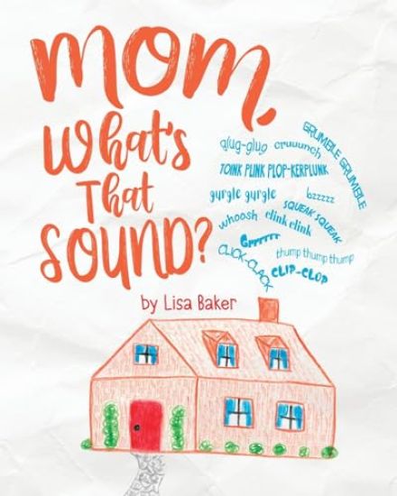 Mom, What's That Sound?