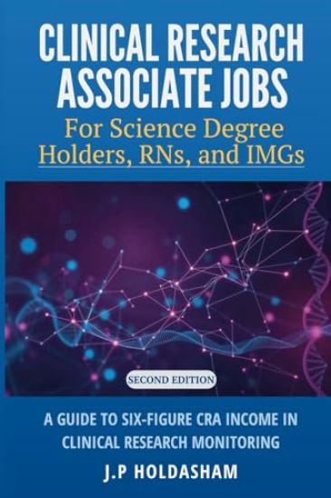 Clinical Research Associate Jobs for Life Science Degree Holders, RNs, and IMGs