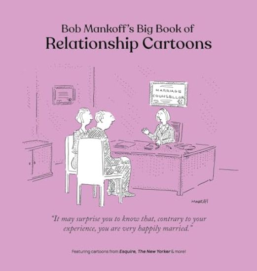 Bob Mankoff's Big Book of Relationship Cartoons