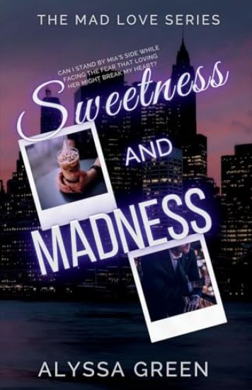 Sweetness and Madness