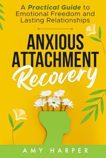 Anxious Attachment Recovery