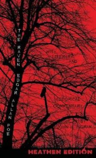 The Raven with Literary and Historical Commentary (Heathen Edition)